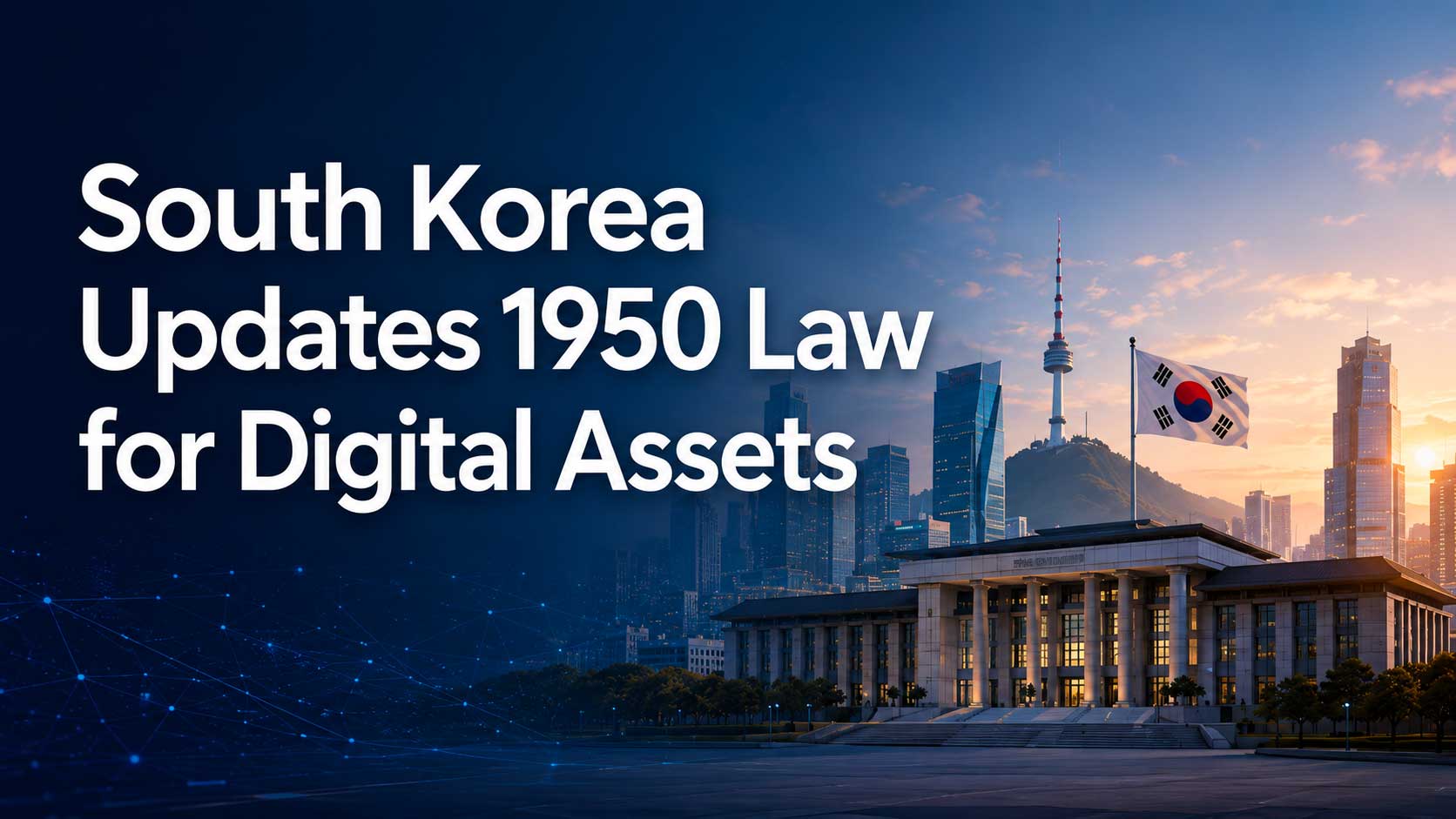 La Corea del Sud riscrive una legge del 1950 e prepara criptovalute, bond tokenizzati e immobili pubblici sulla blockchain
