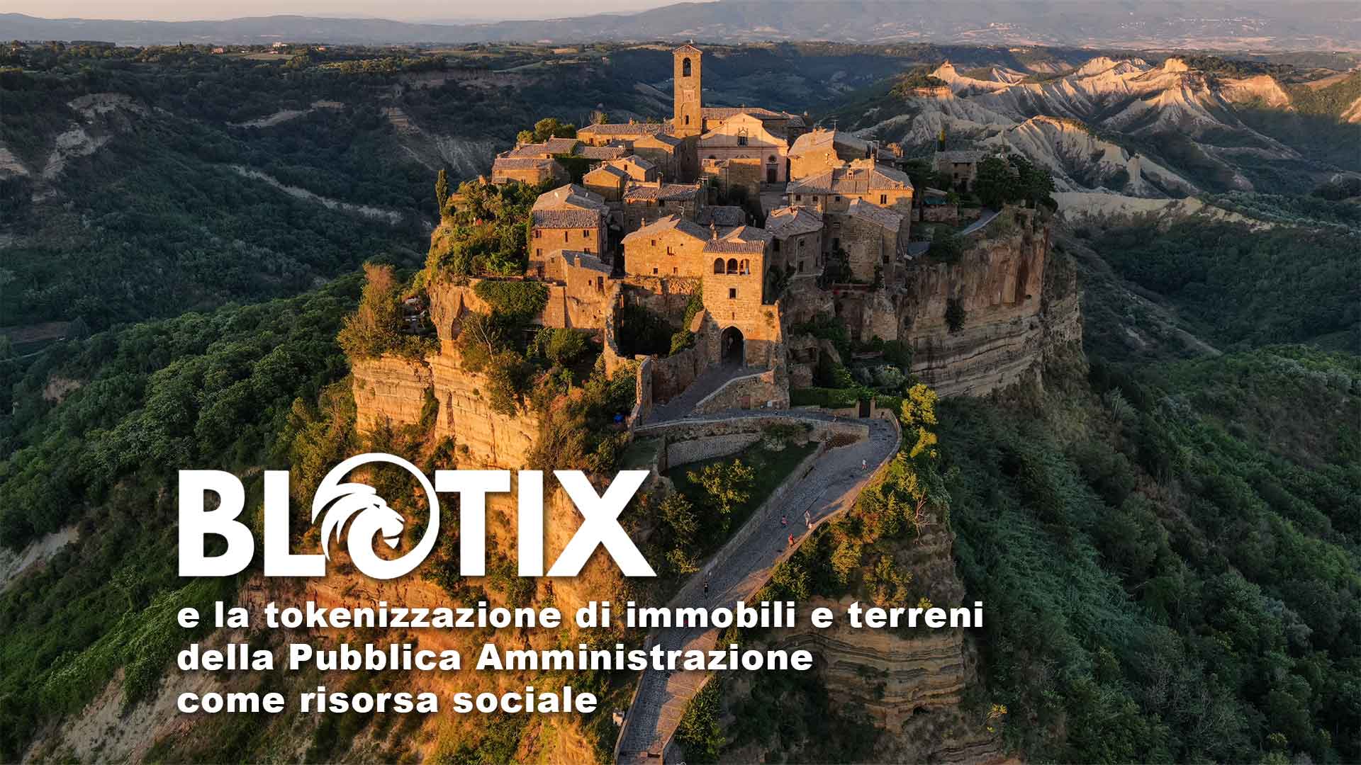 Blotix e la tokenizzazione degli immobili della Pubblica Amministrazione come risorsa sociale